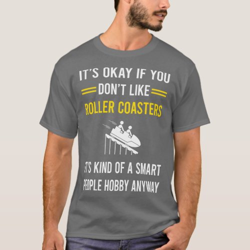 Smart People Hobby Roller Coaster Coasters Rollerc T_Shirt