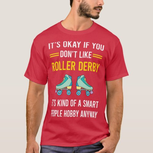 Smart People Hobby Roller Derby Skating Skate Skat T_Shirt