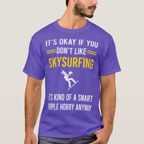 Smart People Hobby Skysurfing Skysurfer Sky Surfin T_Shirt