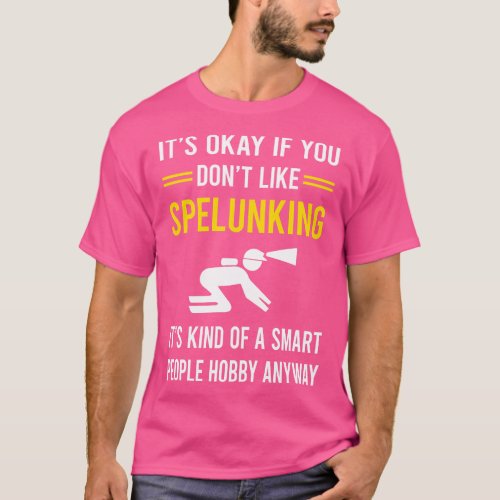Smart People Hobby Spelunking Spelunker Speleology T_Shirt