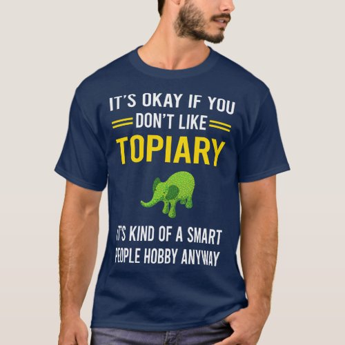 Smart People Hobby Topiary T_Shirt