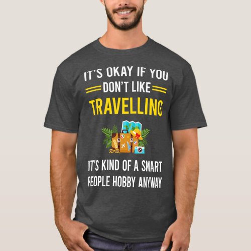 Smart People Hobby Travelling Travel Traveling Vac T_Shirt