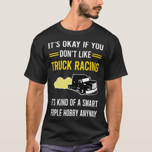 Smart People Hobby Truck Racing Race T_Shirt