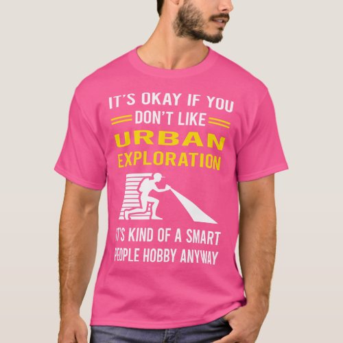 Smart People Hobby Urban Exploration T_Shirt