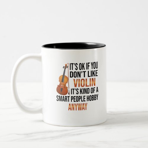 Smart People Hobby Violin _ Funny Violin Player Two_Tone Coffee Mug
