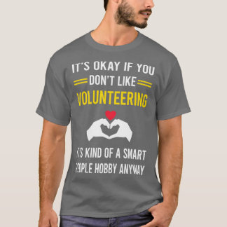 Smart People Hobby Volunteering Volunteer T-Shirt
