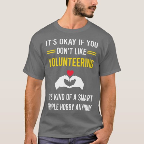 Smart People Hobby Volunteering Volunteer T_Shirt