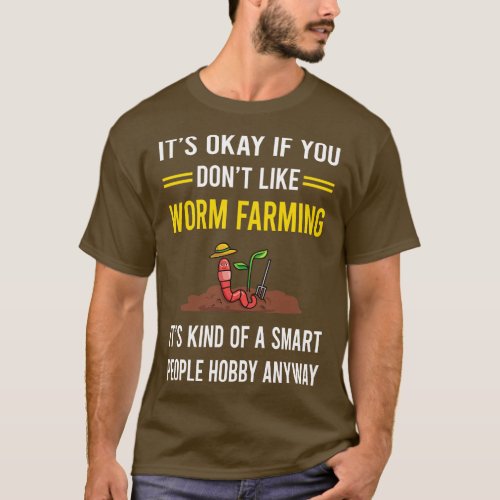 Smart People Hobby Worm Farming Farmer Vermicultur T_Shirt