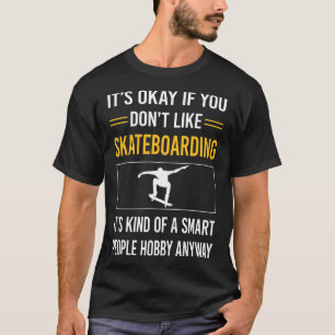 Smart People Skateboarding Skateboard T-Shirt