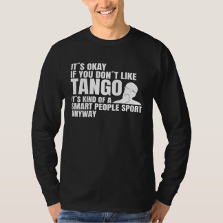 Smart people sport saying tango dance partner tang T-Shirt