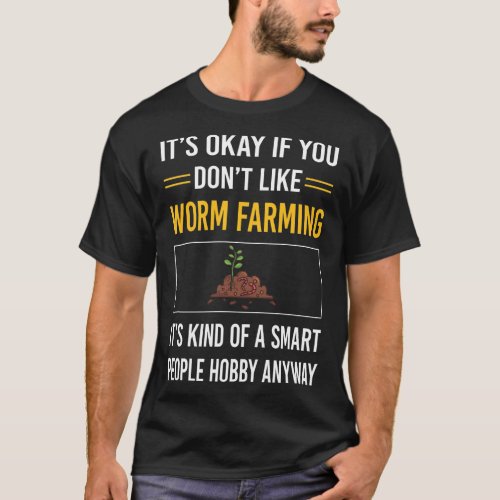 Smart People Worm Farming Farmer Vermicomposting T_Shirt