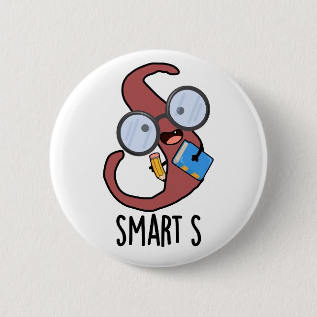Smart S Funny Alphabet Pun  Button (Front)