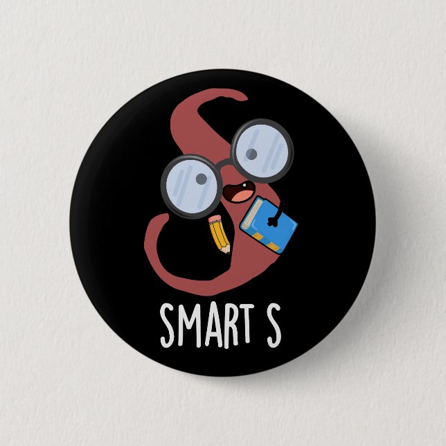 Smart S Funny Alphabet Pun Dark BG Button (Front)