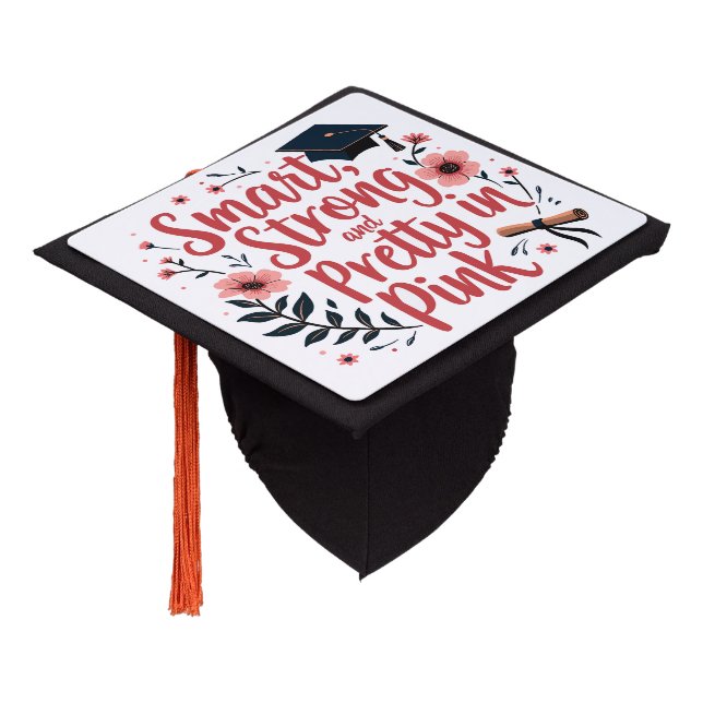 Smart, Strong, and Pretty in Pink Graduation Cap Topper (Angled)