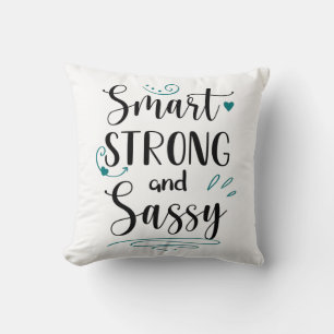 Smart, Strong and Sassy, Funny Elegant Feminism Throw Pillow