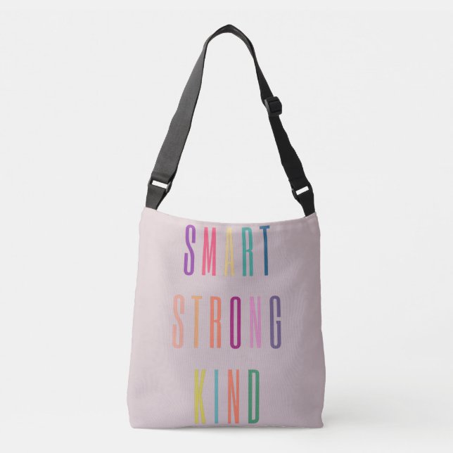 Smart Strong Kind  Crossbody Bag (Front)