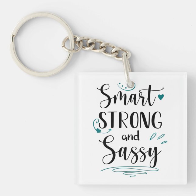 Smart, Strong Sassy, Girl Power Feminism Keychain (Front)