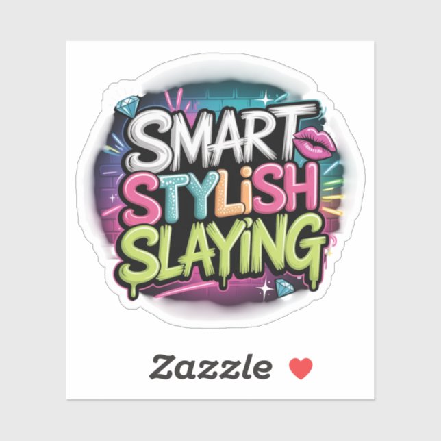 Smart Stylish Slaying – bold empowering slogan wit Sticker (Sheet)