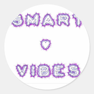 Smart Vibes Quote Text Art Design Classic Round Sticker