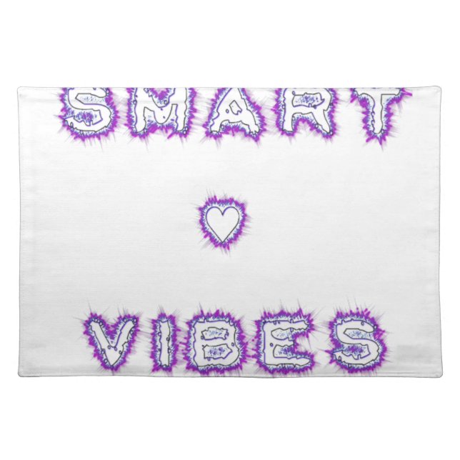 Smart Vibes Quote Text Art Design Placemat (Front)