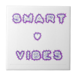 Smart Vibes Quote Text Art Design Tile