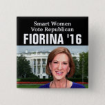 Smart Women Vote Republican Carly Fiorina 2016 Pinback Button