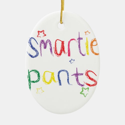 Smartie Pants fun congratulations Ceramic Ornament