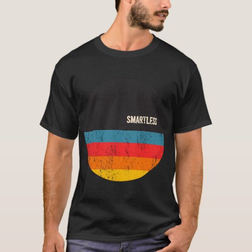 Smartless T_Shirt