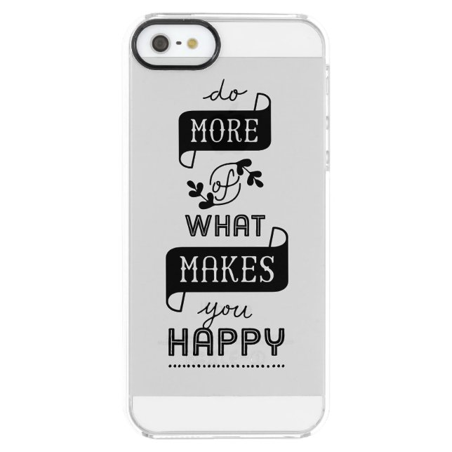 Smartphone Case Do More What Makes Happy Quote (Back)