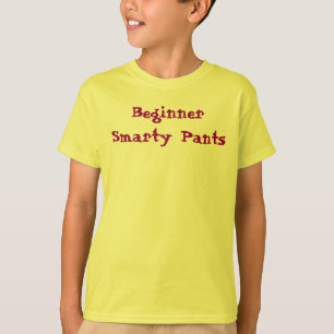 Smarty Pants Beginner Funny Cute Saying T-Shirt