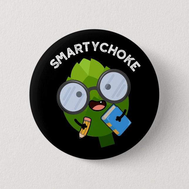 Smartychoke Funny Artichoke Pun Dark BG Button (Front)