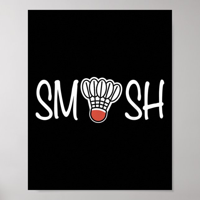 Smash Badminton - Badminton Player - Shuttle Raque Poster (Front)
