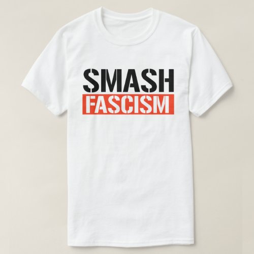 Smash Fascism T_Shirt