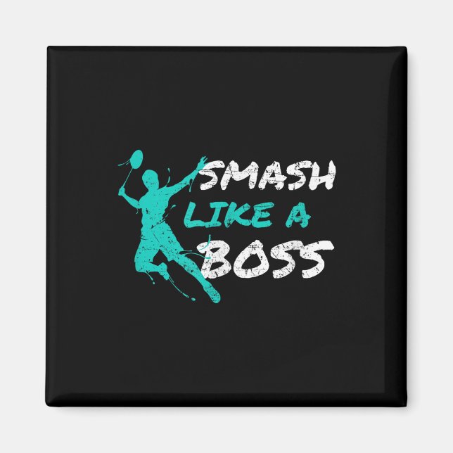 Smash Like A Boss Badminton Speedminton Crossminto Magnet (Front)