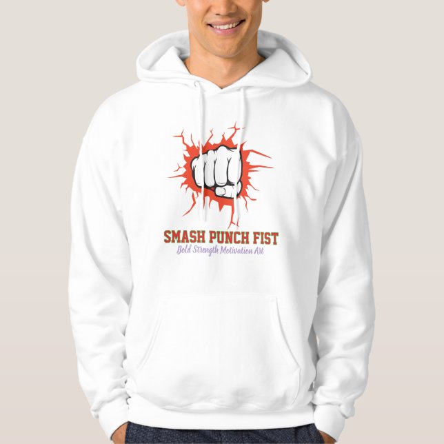 Smash Punch Fist – Bold Strength Motivation Art Hoodie (Front)