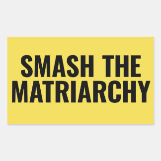 Smash the Matriarchy Rectangular Sticker