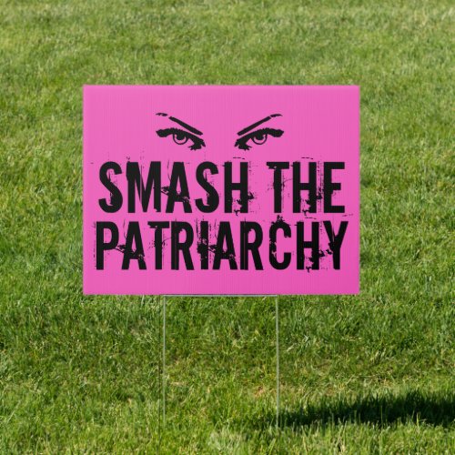 Smash the Patriarchy Cool Pink Feminist Yard Sign