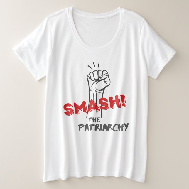 Smash the Patriarchy feminist "plus size" t-shirt (Design Front)
