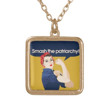 Smash The Patriarchy Feminist Saying Gold Plated Necklace by Vintage_Bubb at Zazzle