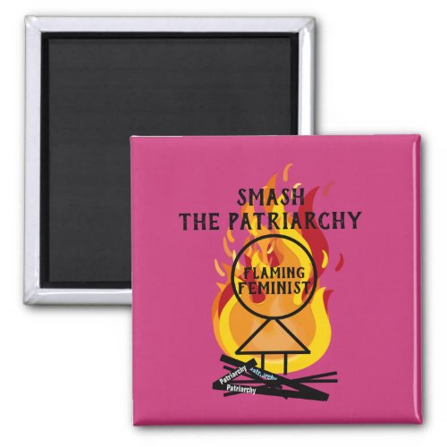Smash the Patriarchy Flaming Feminist Feminism 15 Magnet