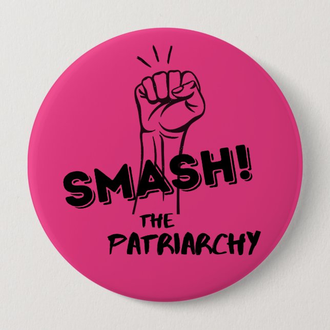 Smash the Patriarchy, hot pink feminist button (Front)