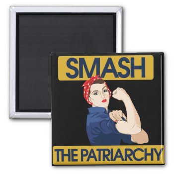 Smash The Patriarchy Magnet by Vintage_Bubb at Zazzle