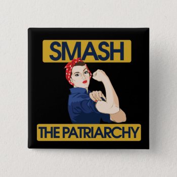 Smash The Patriarchy Pinback Button by Vintage_Bubb at Zazzle
