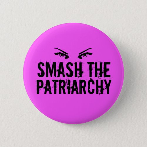 Smash the Patriarchy Pinback Button