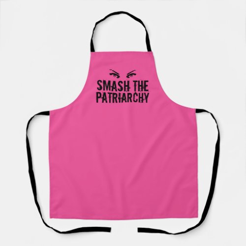 Smash the Patriarchy Pink Feminist Quote Grunge Apron