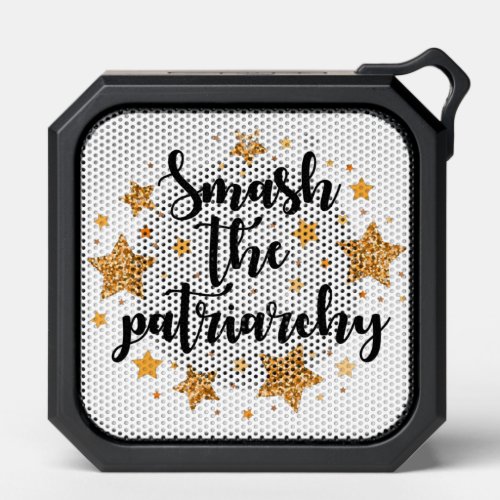 Smash The Patriarchy Speaker