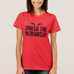 Smash the Patriarchy T-Shirt