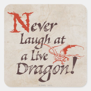 SMAUG™ - Never Laugh At A Live Dragon Square Sticker