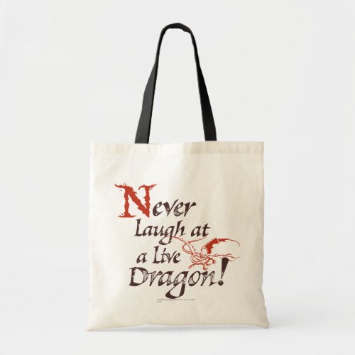 SMAUG _ Never Laugh At A Live Dragon Tote Bag