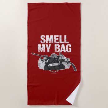 Smell My Bag (hockey Stench) Beach Towel by eBrushDesign at Zazzle